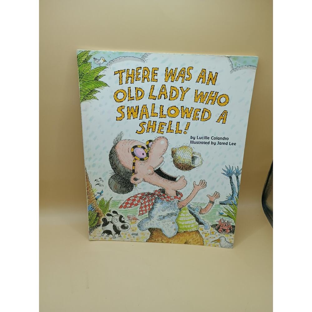 There Was an Old Lady Who Swallowed a Shell! by Colandro, Lucille
